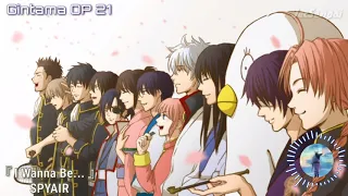 Gintama Opening 21 / OP『 I Wanna Be... 』by SPYAIR ~ FULL version