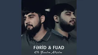 Elə Yandım Alışdım (feat. Fuad Anaroğlu)