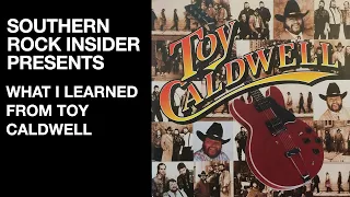 Southern Rock Insider Presents: What I Learned From Toy Caldwell With Chris Hicks