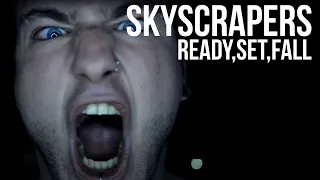 Ready, Set, Fall - "Skyscrapers" (Official video)