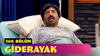 Giderayak - 360. Bölüm (Güldür Güldür Show)