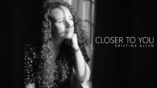 Kristina Allen - Closer To You (Official Music Video)