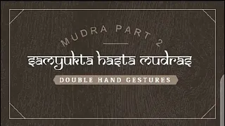 Samyukta Hasta Mudras/Double Hand Gestures Withith Shloka || Classical Lesson Part 02 ||