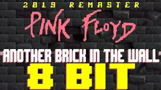 Another Brick In The Wall (2019 Remaster) [8 Bit Tribute to Pink Floyd] - 8 Bit Universe