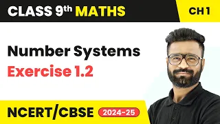 Number Systems - Exercise 1.2 | Class 9 Maths Chapter 1 | CBSE 2024-25