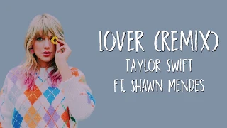 Lover (Remix) - Taylor Swift ft. Shawn Mendes (lyrics)