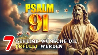 Biblisches GEHEIMNIS!  Psalm 91: DAS Gebet für alles