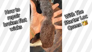 Repair of Flat Wick Locs!!!