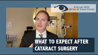 What to Expect After Cataract Surgery (EyeCare 20/20 Retina & Vision Center)