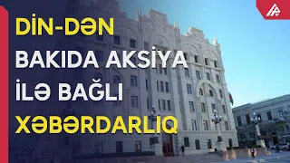 Nazirlik aksiya iştirakçılarına XƏBƏRDARLIQ ETDİ - APA TV