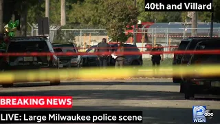 LIVE: There is a large police scene near 40th and Villard in Milwaukee.