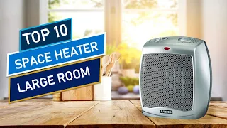 Best Space Heater For Large Room - Top 10 Best Space Heater 2021