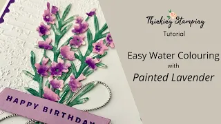 Tutorial | Easy Watercolouring with Painted Lavender