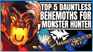 The Top 5 Dauntless Monsters that Should be in Monster Hunter! (Discussion/Fun)