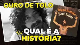 Uma letra verídica? A a história de "OURO DE TOLO" (Raul Seixas)