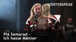 Pia Semorad - Ich hasse Männer (Wörterspeise - Dez. 2019)