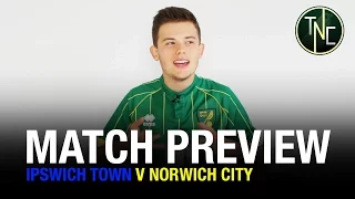 IPSWICH TOWN V NORWICH CITY - MATCH PREVIEW