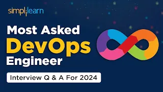 Top 20 DevOps Engineer Interview Questions And Answers For 2024 | DevOps Tutorial | Simplilearn