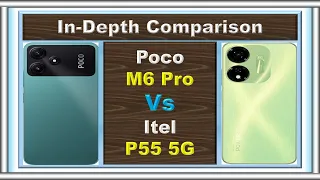 Itel P55 5G Vs Poco M6 Pro 5G: Budget 5G Showdown!