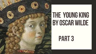 The Young King | Part - 3 | Oscar Wilde | Aksh English Stories