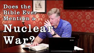 Nuclear War in the Bible?