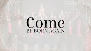 Bethel AG Church Choir | Come be Born Again