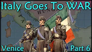 Italy Goes To WAR (Venice Part 6)