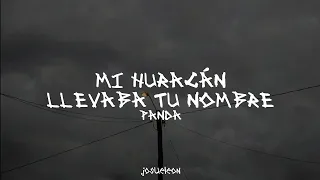 PXNDX - Mi Huracán Llevaba Tu Nombre - Letra