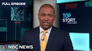 Top Story with Tom Llamas - March 28 | NBC News NOW