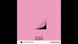 BLACKPINK - BOOMBAYAH (EXTENDED)