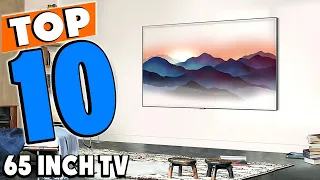 Top 10 Best 65 inch tvs Review In 2024