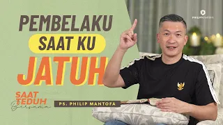 Saat Teduh Bersama - PEMBELAKU SAAT KU JATUH | 14 Juli 2021 (Official Philip Mantofa)