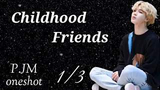 [Jimin oneshot] Childhood friends 1/3