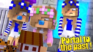 PORTAL TO THE PAST: THE TRUTH ABOUT BABY CARLY AND BABY KELLY!! (Minecraft Roleplay).