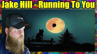 FIRST LISTEN TO: Jake Hill - Running To You {REACTION}