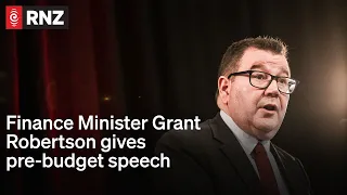 Finance Minister Grant Robertson gives pre-budget speech | 3 May | RNZ
