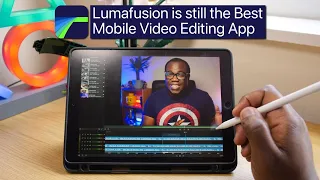 10 Reasons Why LumaFusion is STILL the Best Mobile Video Editing App