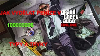 Tipy a triky jak vydělat peníze v GTA 5 Online v roce 2021!!!