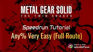 Metal  Gear Solid: The Twin Snakes - Any% Very Easy Speedrun Tutorial