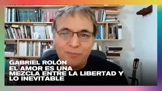 Gabriel Rolón: "El amor es una mezcla entre la libertad y lo inevitable"  | Perros de la Calle