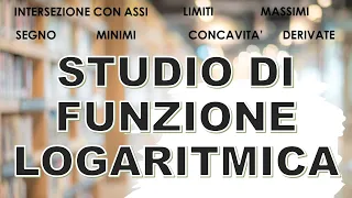 Studio di funzione: FUNZIONE LOGARITMICA