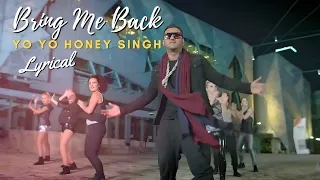 Bring Me Back [LYRICAL] | Yo Yo Honey Singh | MTV Spoken Word