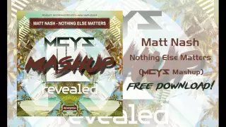Matt Nash - Nothing Else Matters (MCYS Mashup)