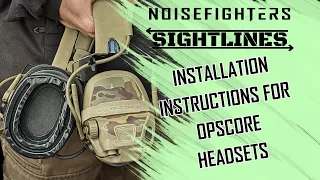 Sightline Installation Instructions for Opscore Headsets