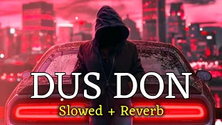 Dus Don Slowed + Reverb🔥