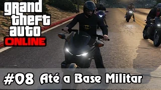 GTA V Online: Fúria em Duas Rodas #8 - Até a Base Militar