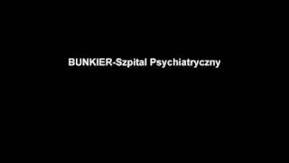 BUNKIER-Szpital Psychiatryczny