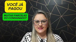 🔴 VOCÊ JÁ PAGOU MUITAS PARCELAS DO SEU CONSIGNADO INSS ? - RESUMO DA ANIELI