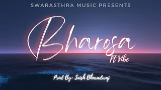 Bharosa | VIBE | Official Music Video