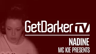 Nadine - GetDarkerTV LIVE [MC Kie Presents]